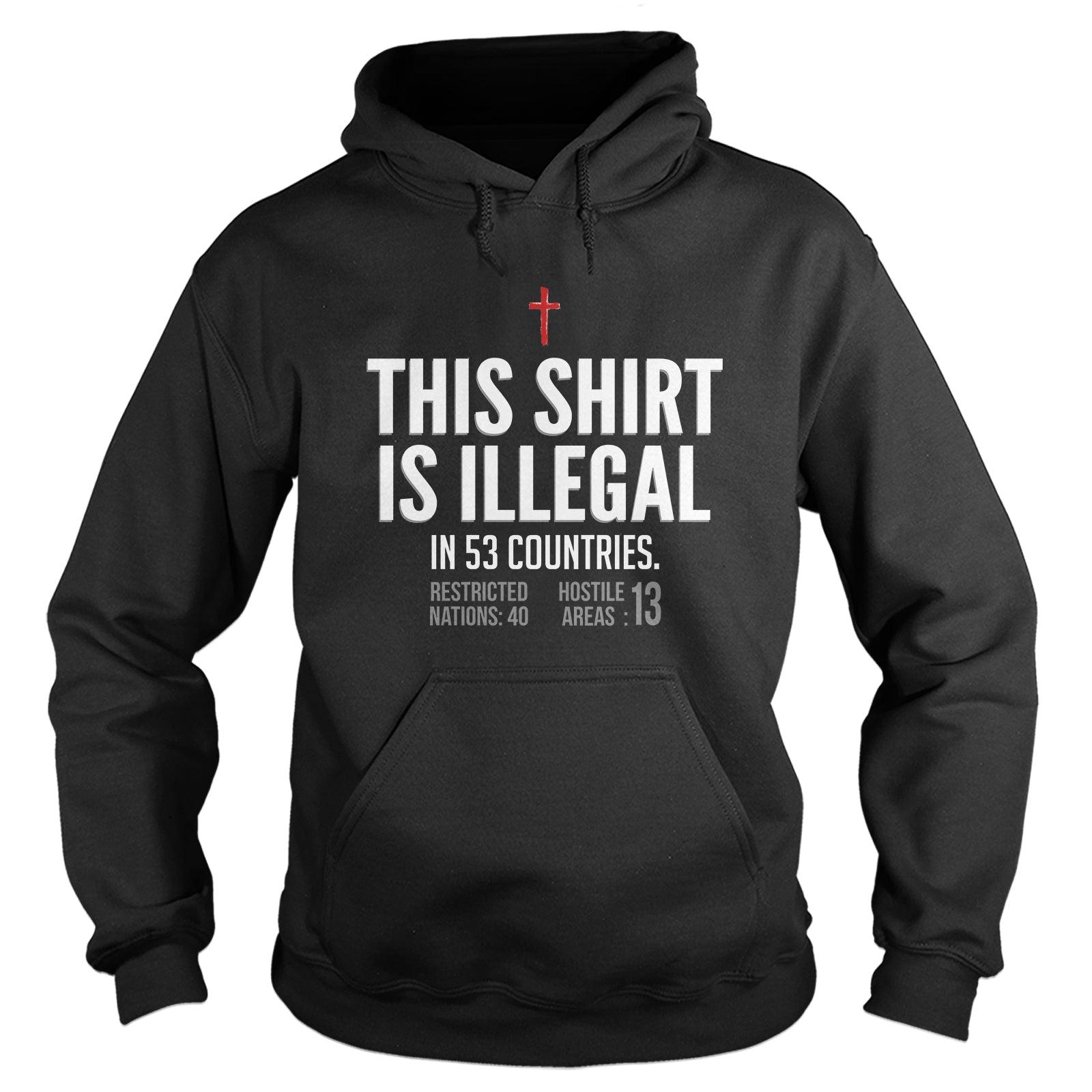 This Shirt is Illegal Hoodie - Our True God