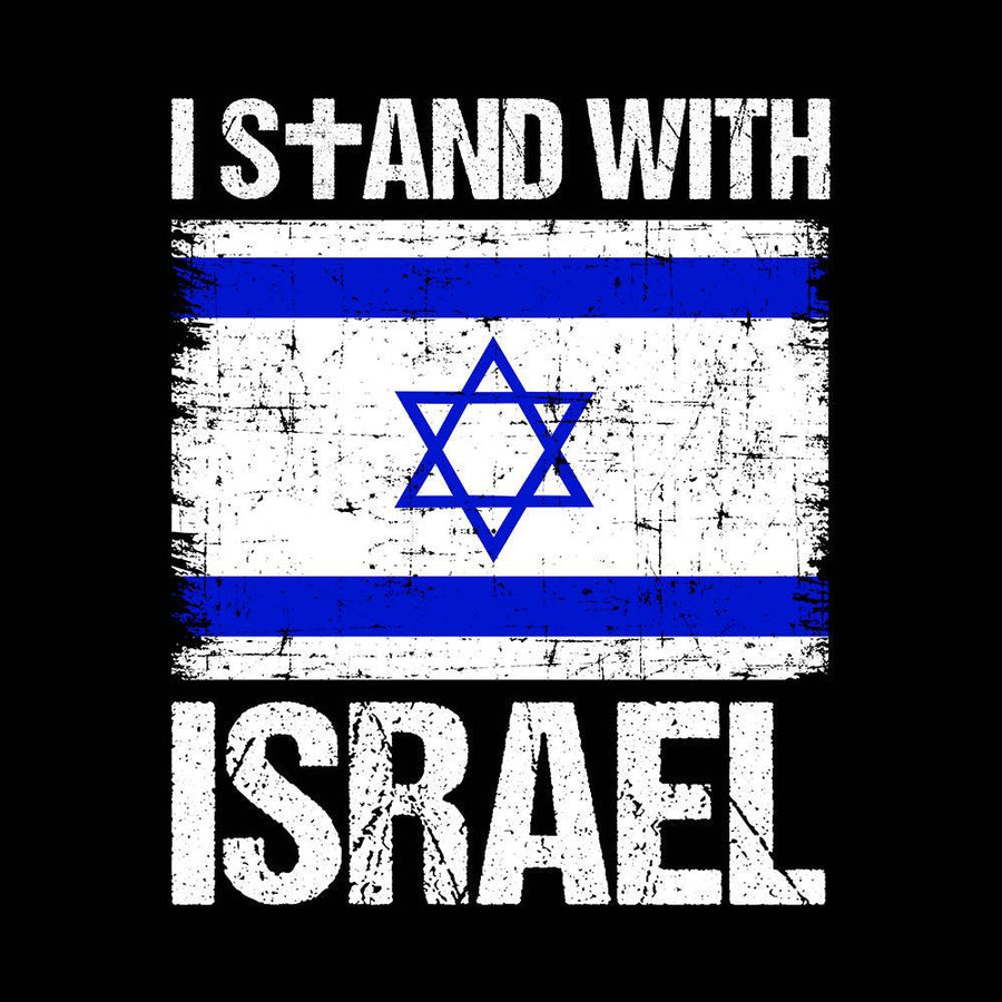 I Stand With Israel Our True God