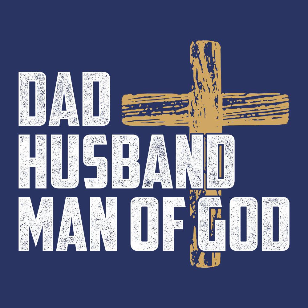 Dad, Husband, Man Of God - Our True God