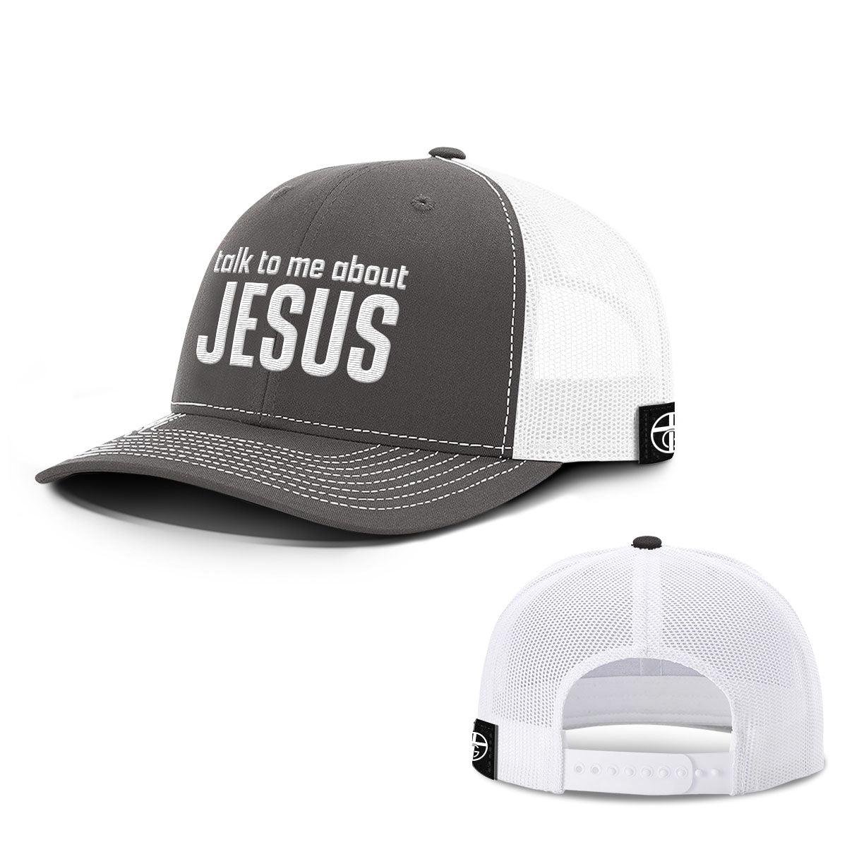 Talk To Me About JESUS Hats - Our True God