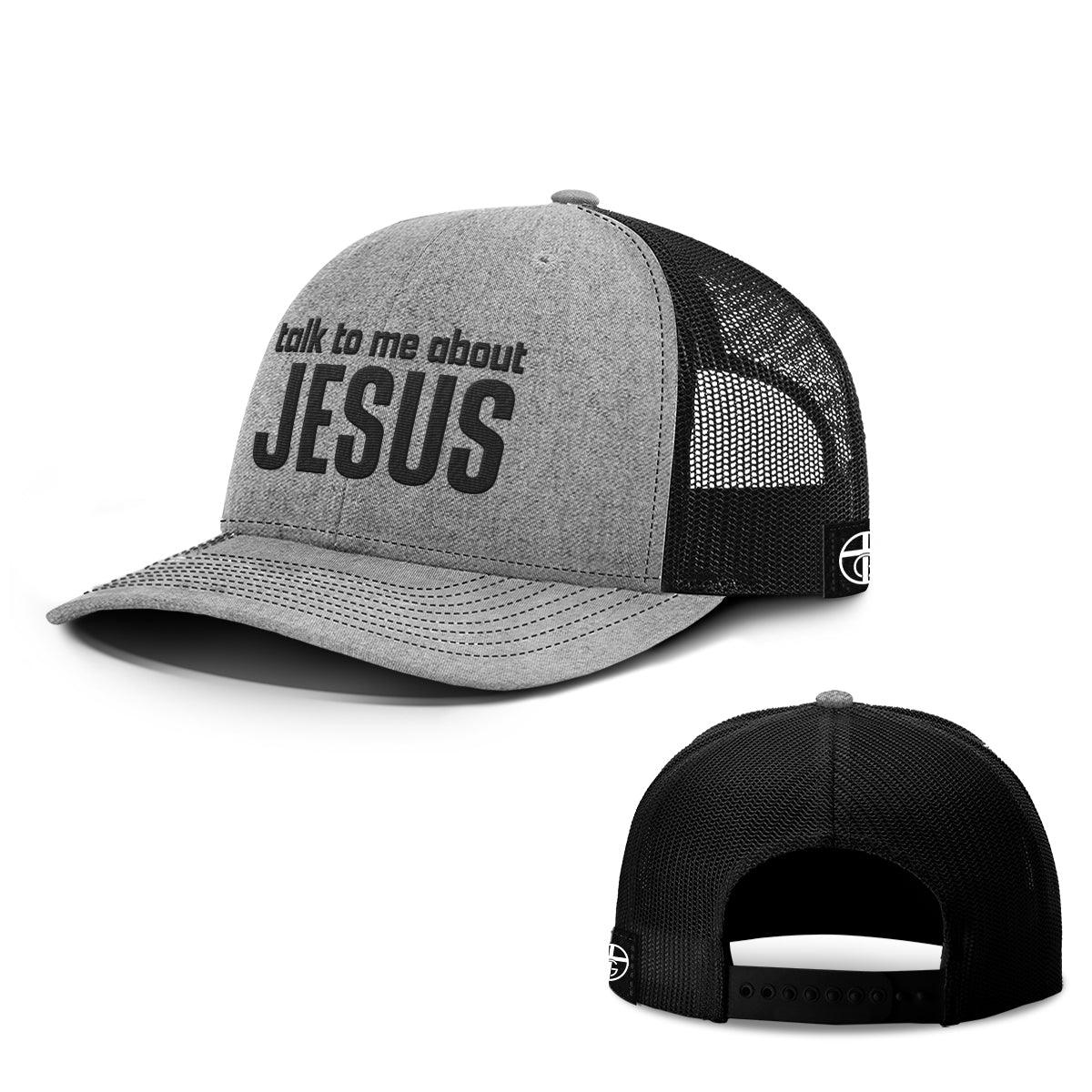 Talk To Me About JESUS Hats - Our True God