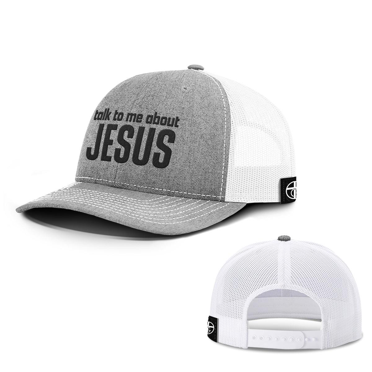 Talk To Me About JESUS Hats - Our True God