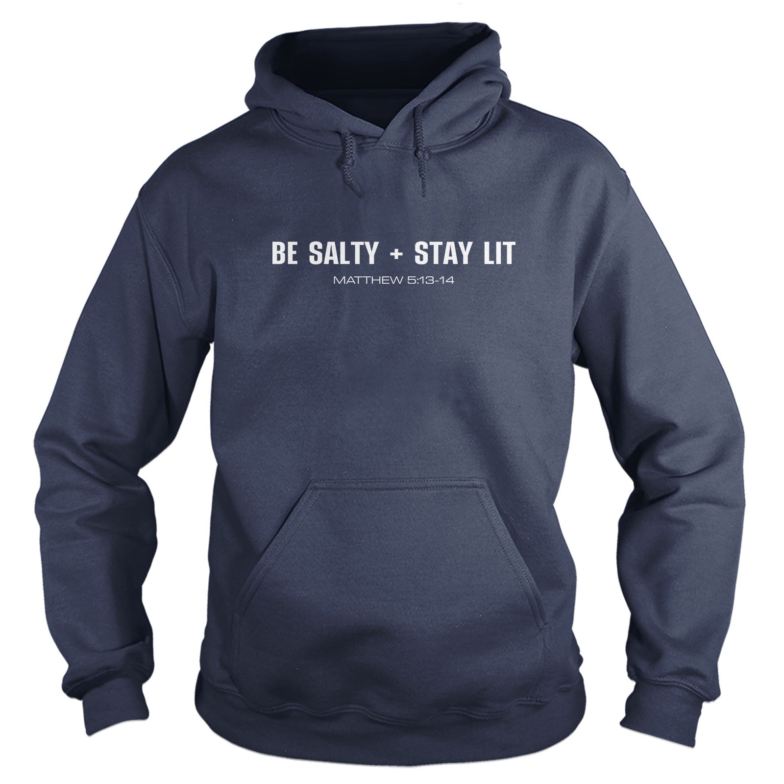 Be Salty + Stay Lit Hoodie