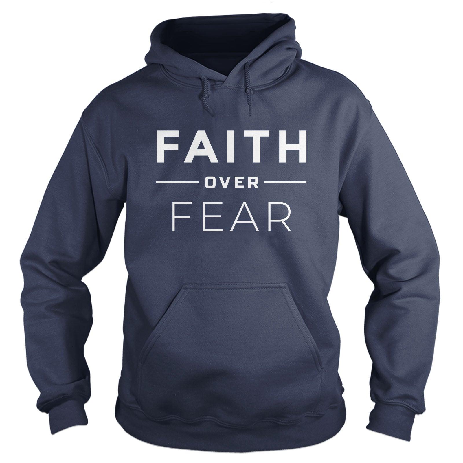 Faith Over Fear Hoodie - Our True God