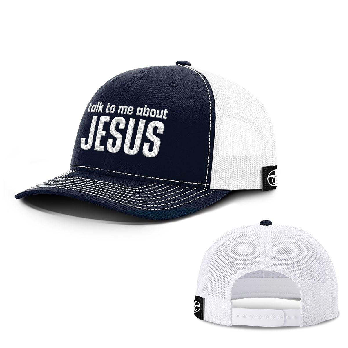 Talk To Me About JESUS Hats - Our True God