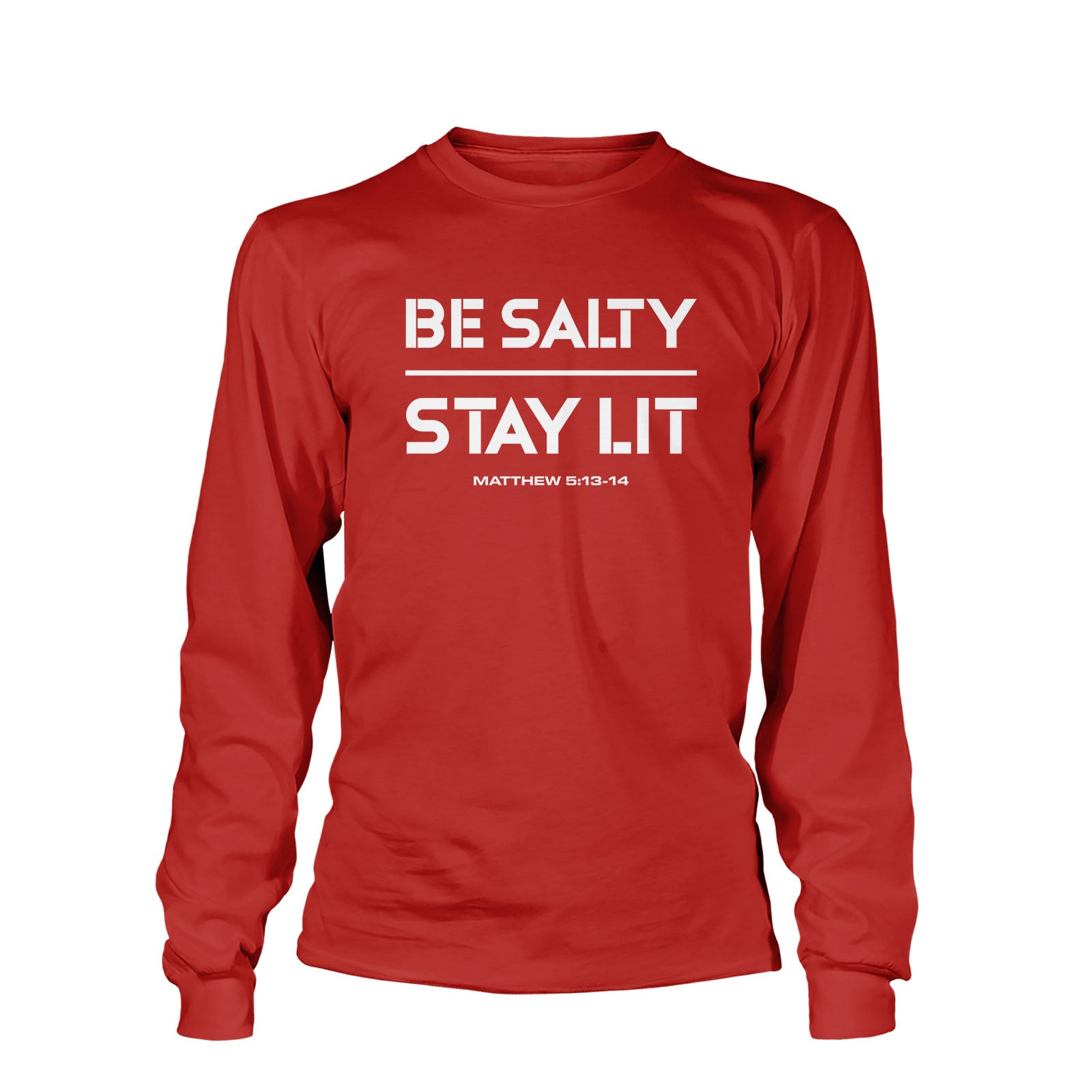 Be Salty Stay Lit  Long Sleeve T-Shirt