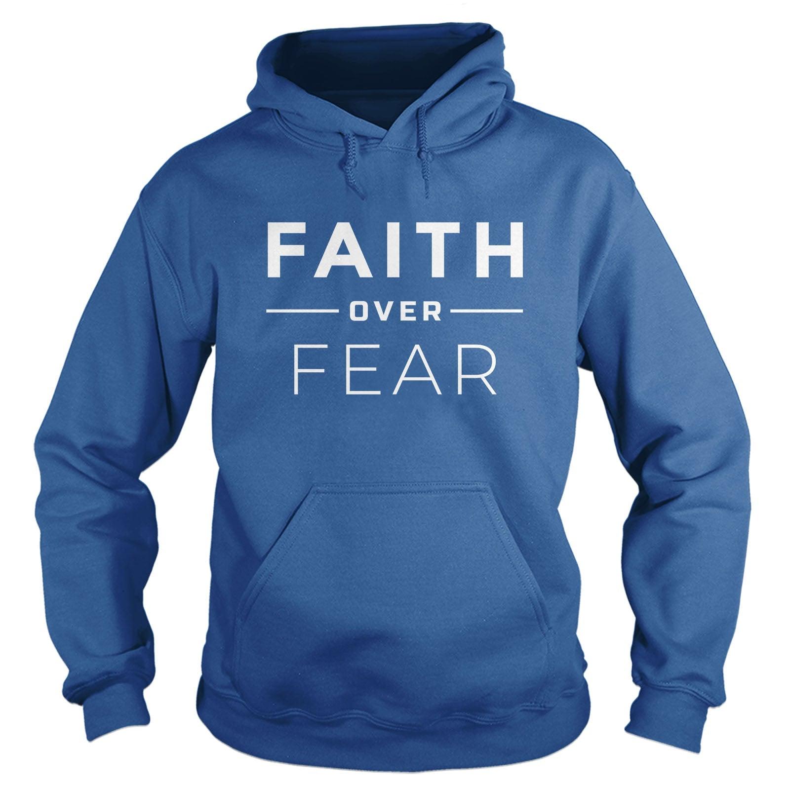 Faith Over Fear Hoodie - Our True God