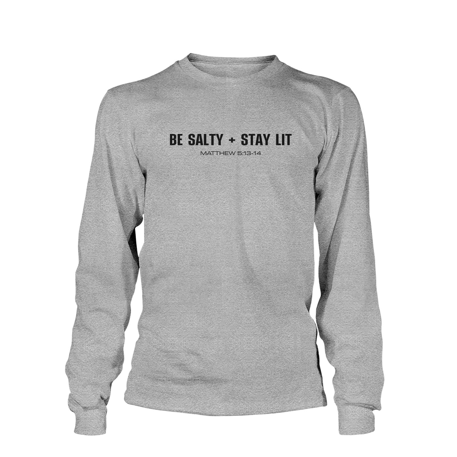 Be Salty + Stay Lit Long Sleeve T-Shirt