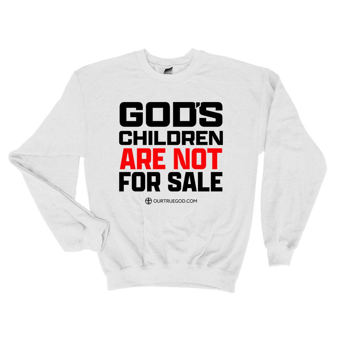 God's Children Are Not For Sale Long Sleeve - Our True God