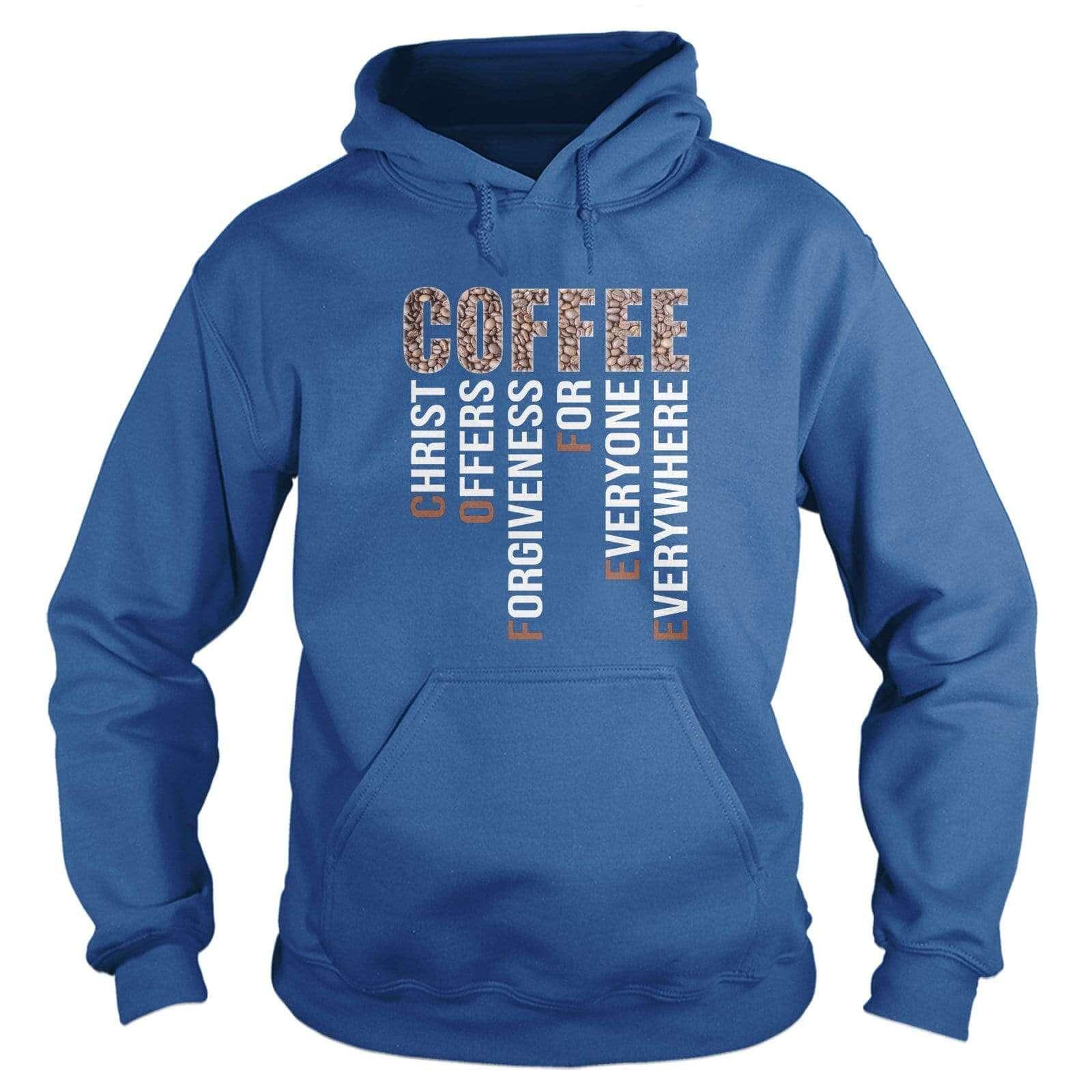 Our True God Apparel Hoodie / Royal Blue / S COFFEE Christ Offers Forgiveness For Everyone Everywhere Hoodie