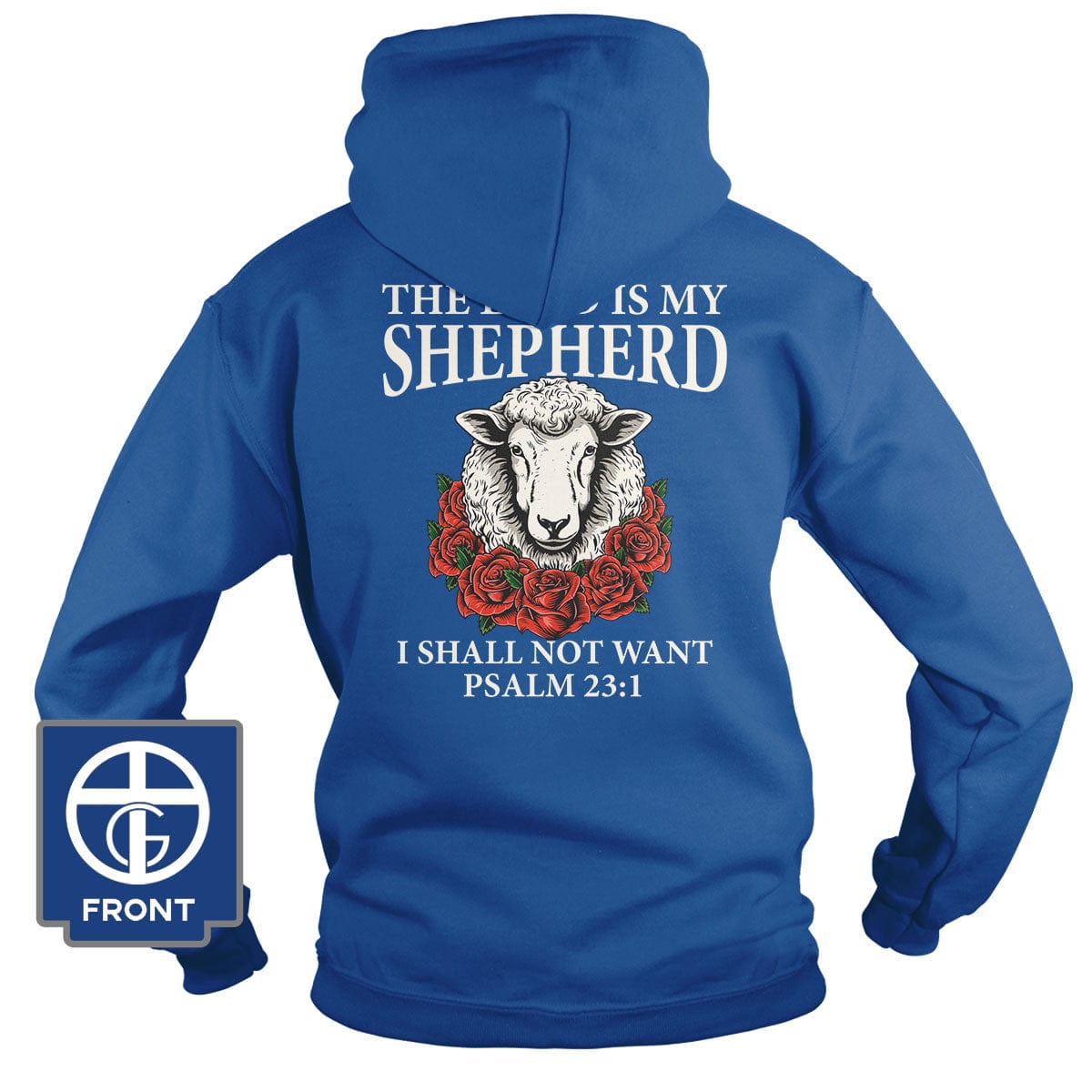 Our True God Apparel Hoodie / Royal Blue / S Psalm 23:1 The Lord is my Shepherd (Back Print)