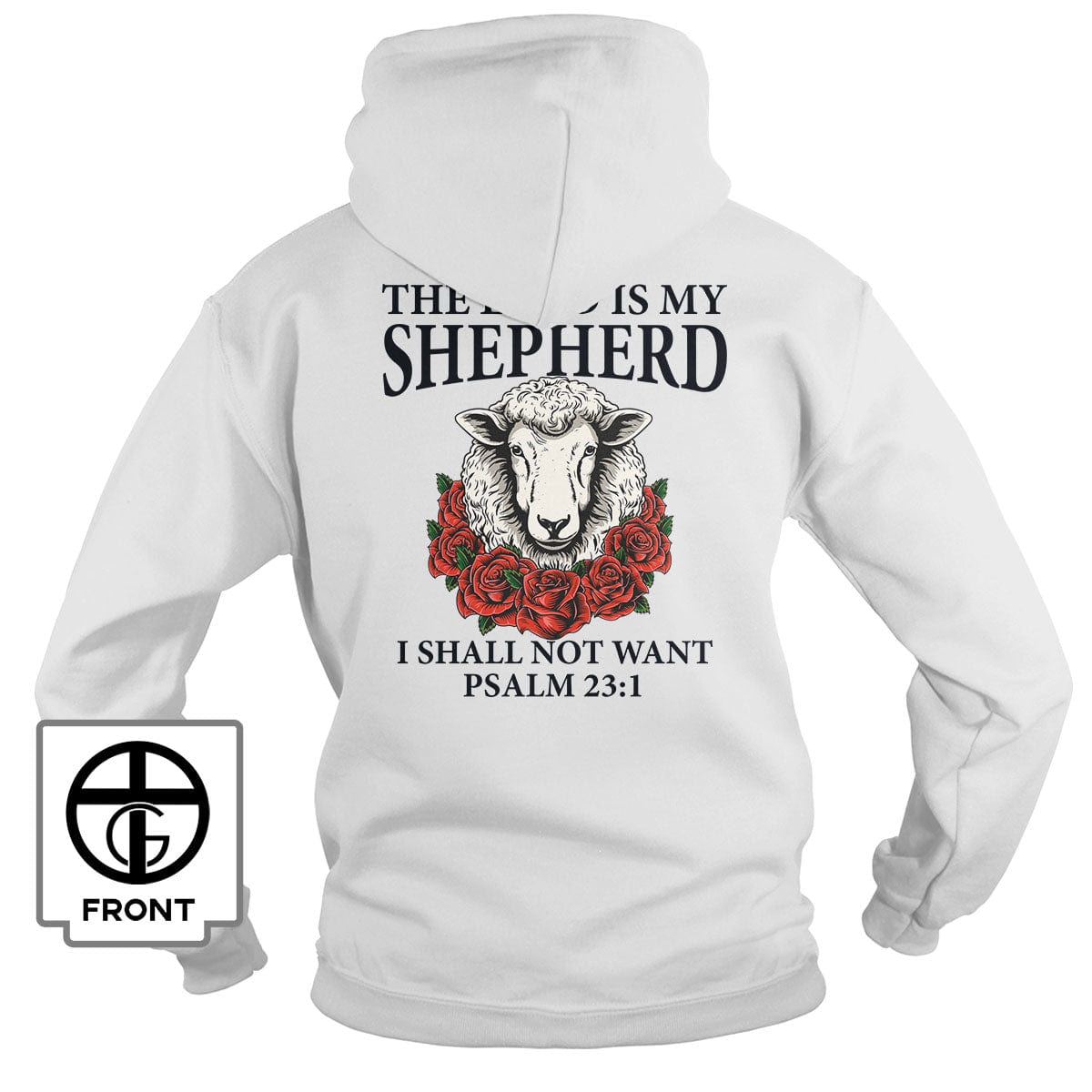 Our True God Apparel Hoodie / White / S Psalm 23:1 The Lord is my Shepherd (Back Print)