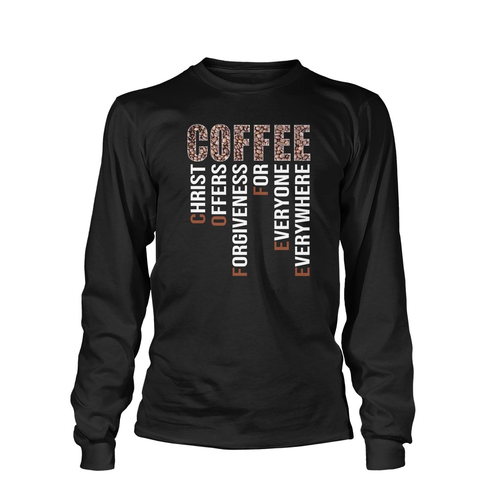 Our True God Apparel Long Sleeves / Black / S Coffee Christ Offers Forgiveness Long Sleeve T-Shirt