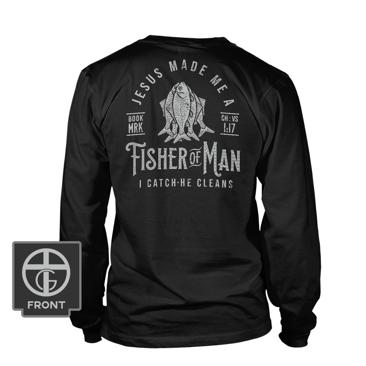 Our True God Apparel Long Sleeves / Black / S Jesus Made Me A Fisherman DBD Edition (Back Print)