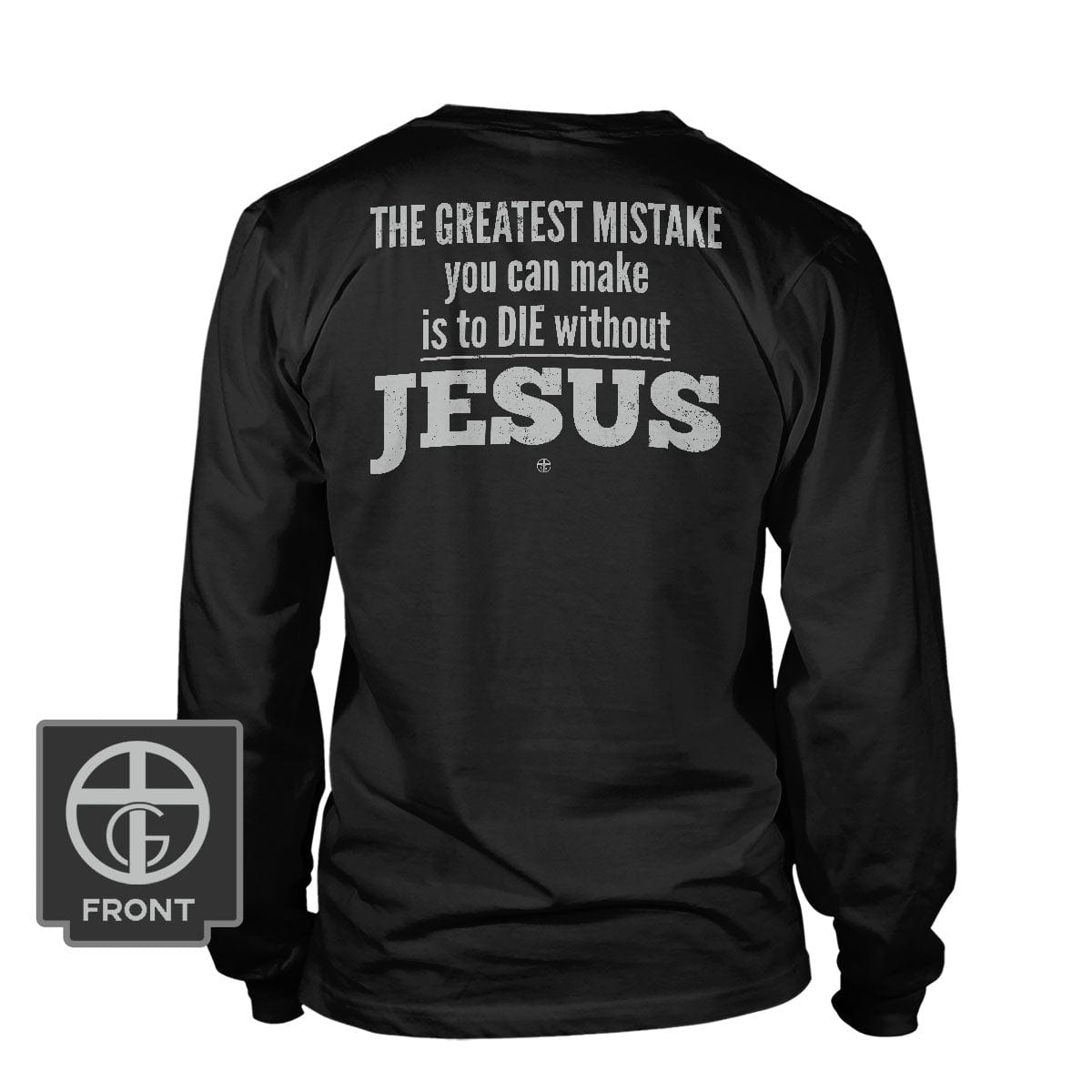 Our True God Apparel Long Sleeves / Black / S The Greatest Mistake DBD Edition (Back Print)