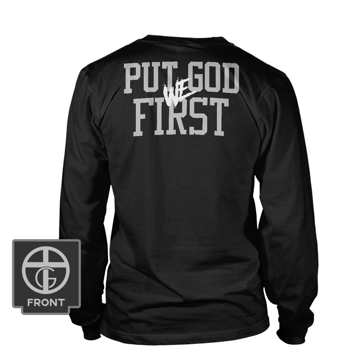 Our True God Apparel Long Sleeves / Black / S We Put God First DBD Edition (Back Print)