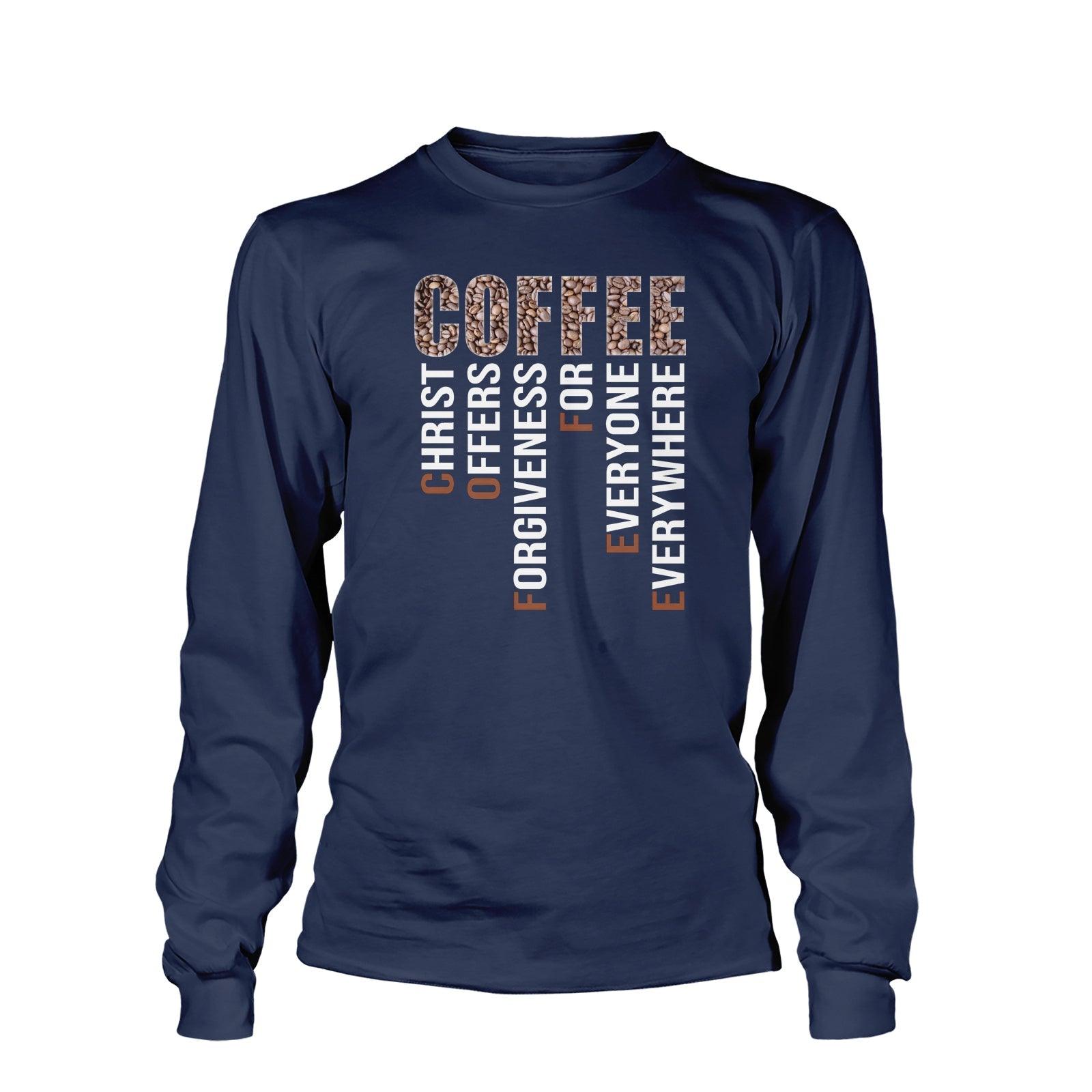 Our True God Apparel Long Sleeves / Navy / S Coffee Christ Offers Forgiveness Long Sleeve T-Shirt