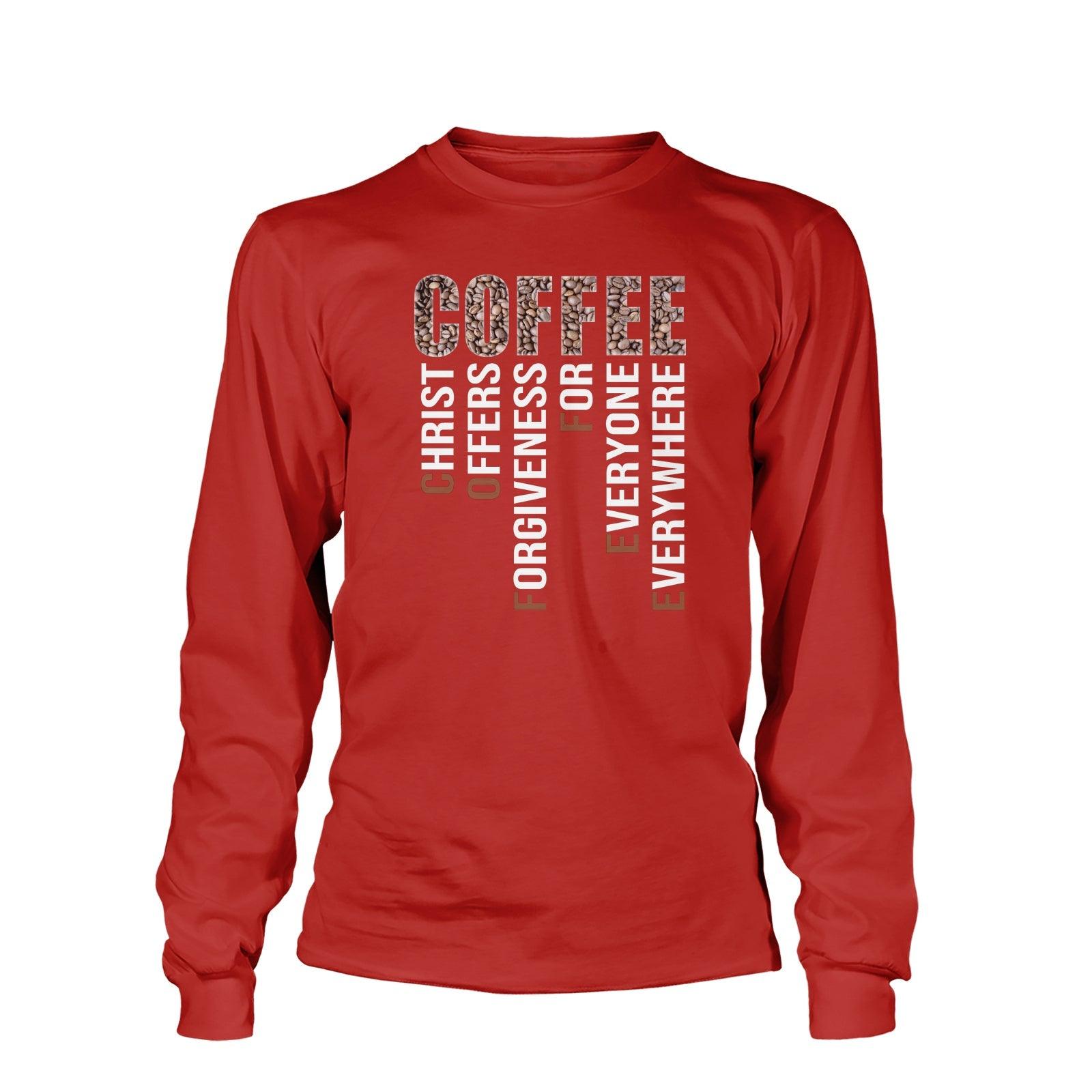 Our True God Apparel Long Sleeves / Red / S Coffee Christ Offers Forgiveness Long Sleeve T-Shirt