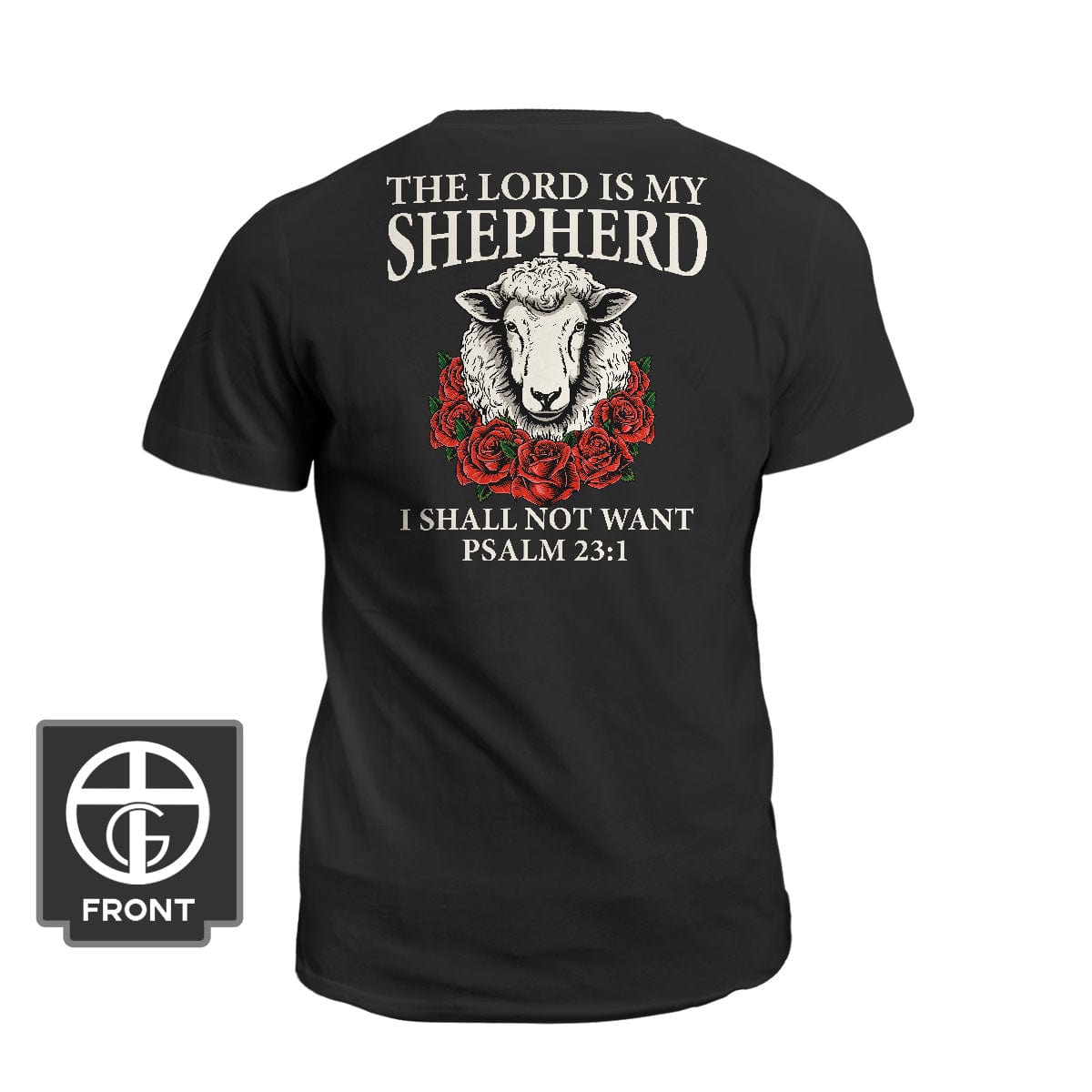 Our True God Apparel T-Shirt / Black / S Psalm 23:1 The Lord is my Shepherd (Back Print)