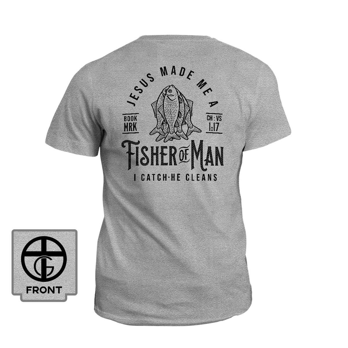 Our True God Apparel T-Shirt / Grey / S Jesus Made Me A Fisher Of Man (Back Print)