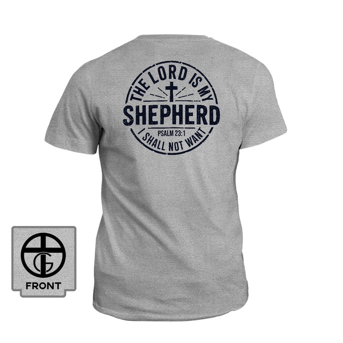 Our True God Apparel T-Shirt / Grey / S The Lord is my Shepherd (Back Print)