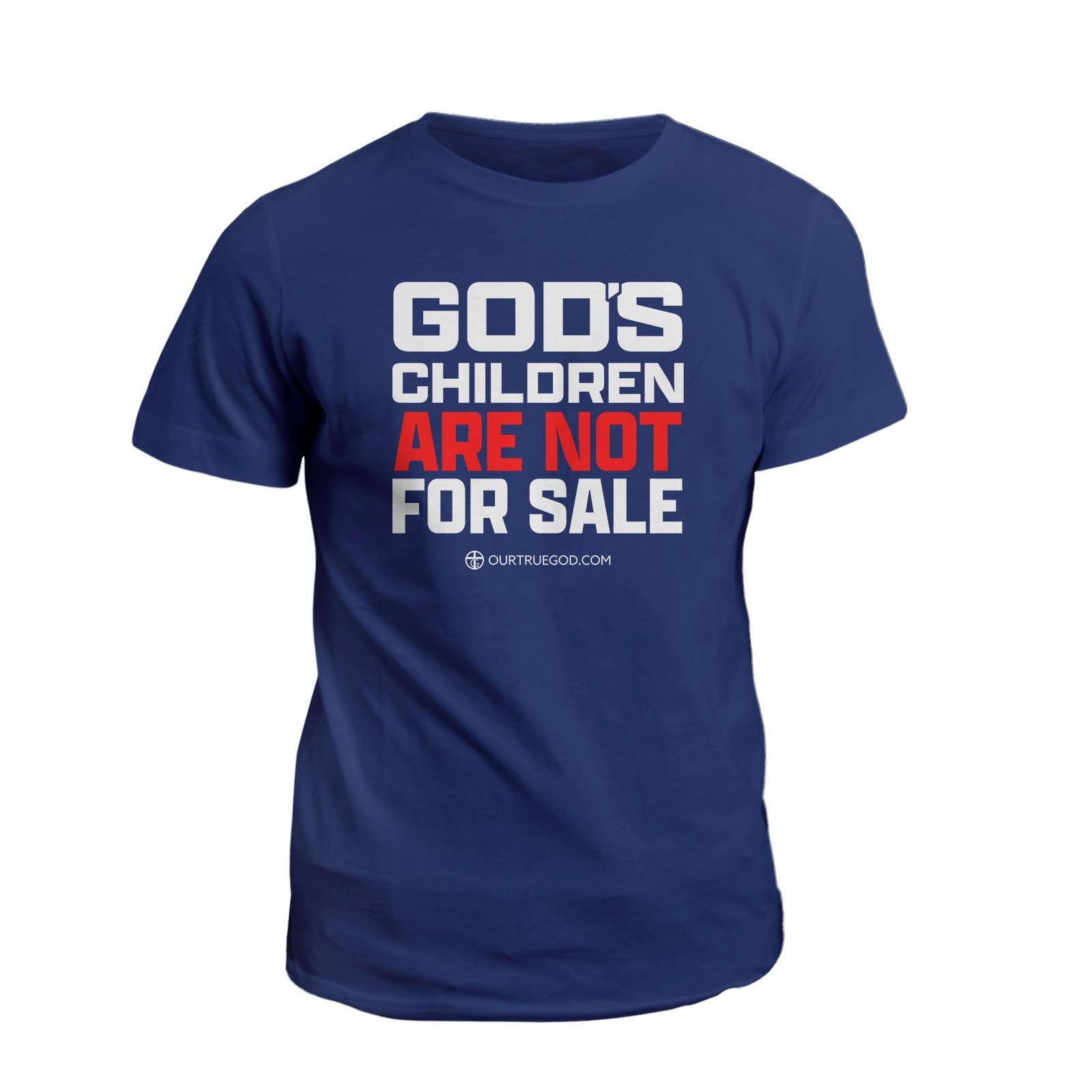 Our True God Apparel T-Shirt / Navy / S God's Children Are Not For Sale T-Shirt