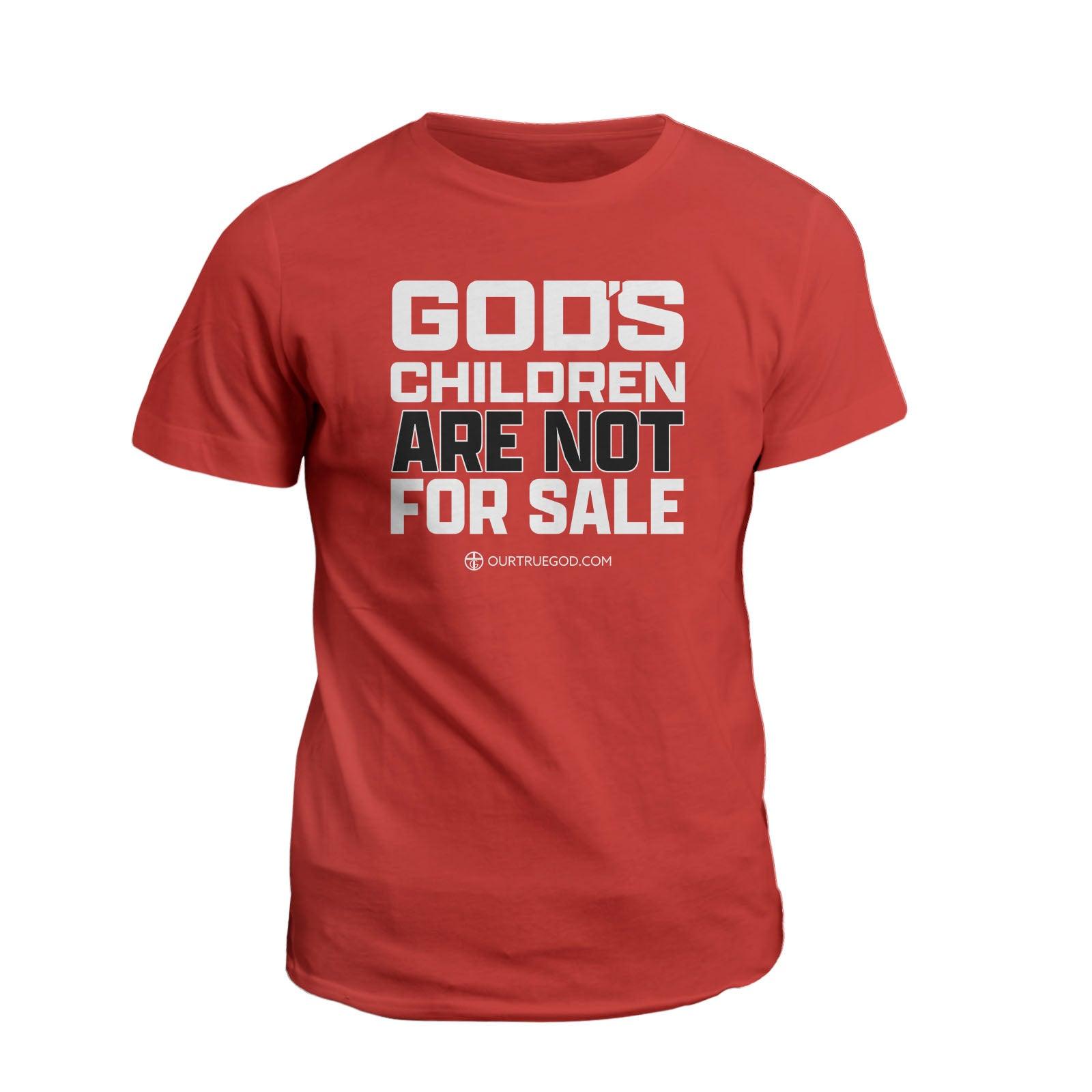 Our True God Apparel T-Shirt / Red / S God's Children Are Not For Sale T-Shirt