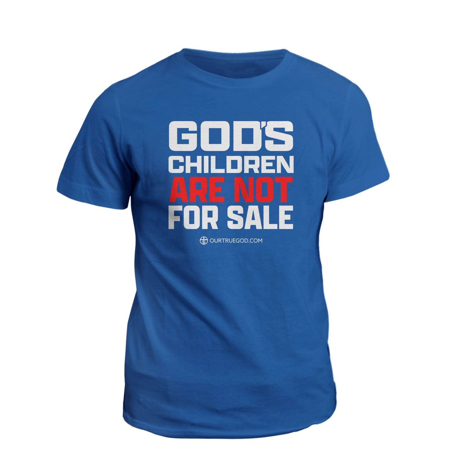 Our True God Apparel T-Shirt / Royal Blue / S God's Children Are Not For Sale T-Shirt