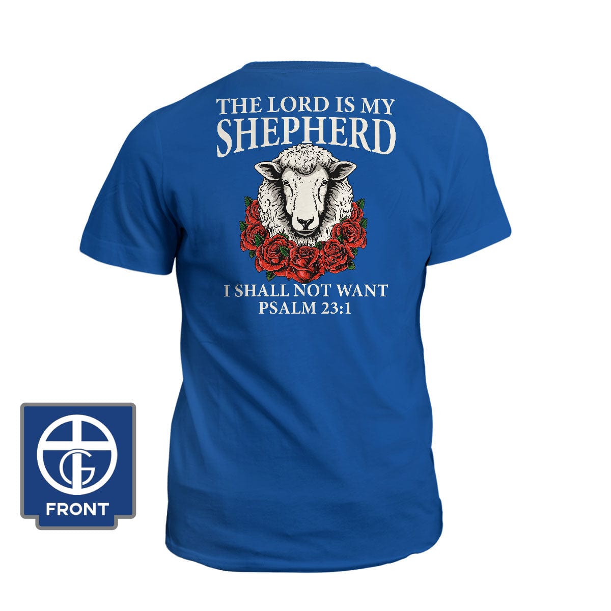 Our True God Apparel T-Shirt / Royal Blue / S Psalm 23:1 The Lord is my Shepherd (Back Print)