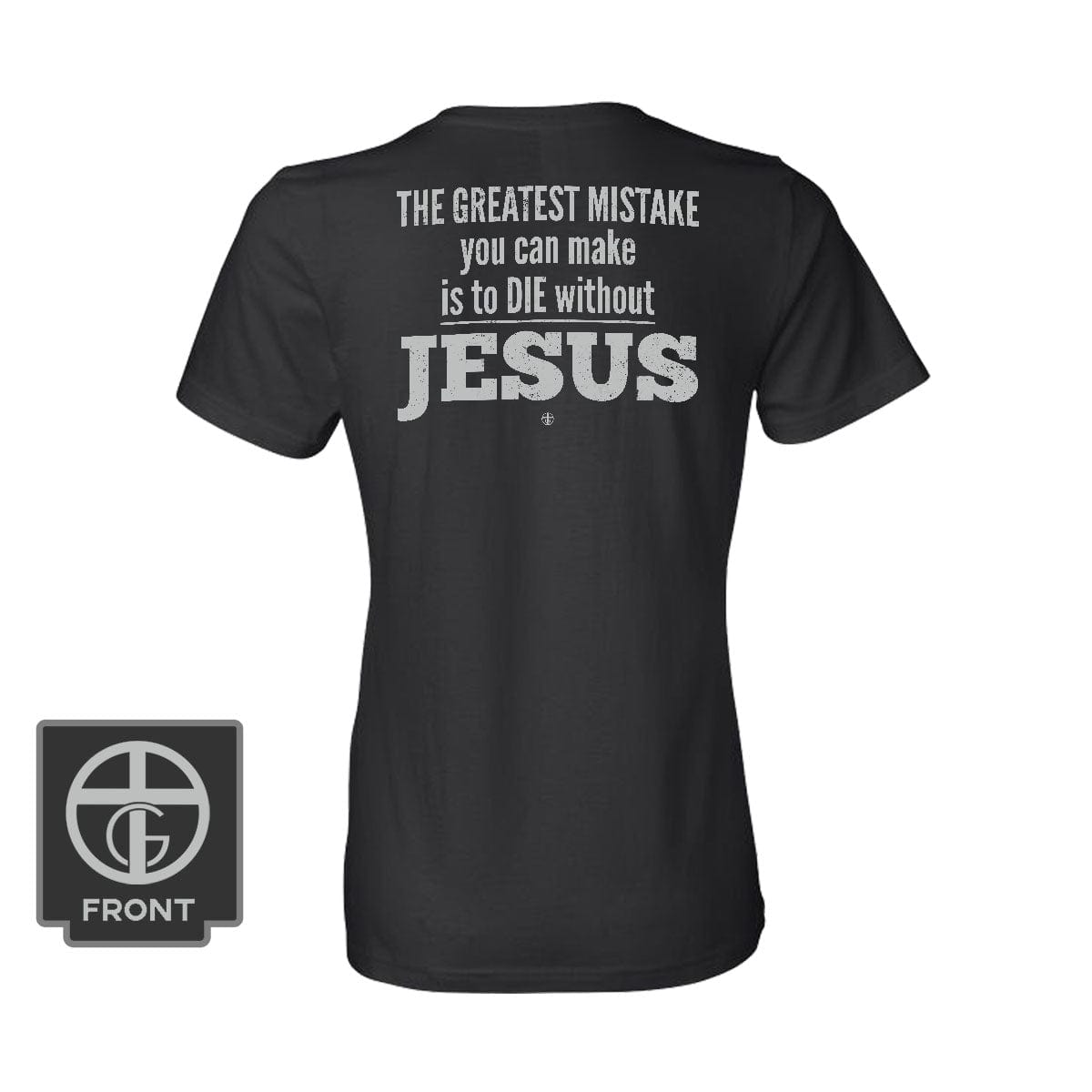 Our True God Apparel Women's Shirt / Black / S The Greatest Mistake DBD Edition (Back Print)