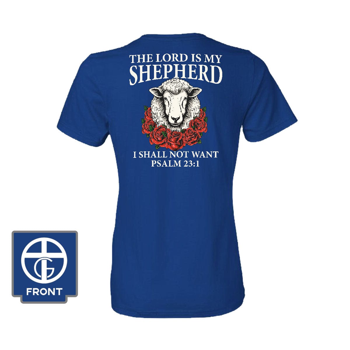 Our True God Apparel Women's Shirt / Royal Blue / S Psalm 23:1 The Lord is my Shepherd (Back Print)