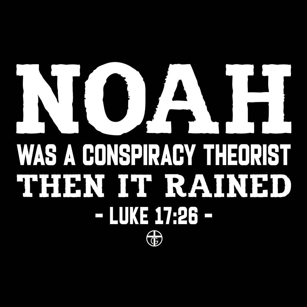 Noah Conspiracy Theorist - Our True God