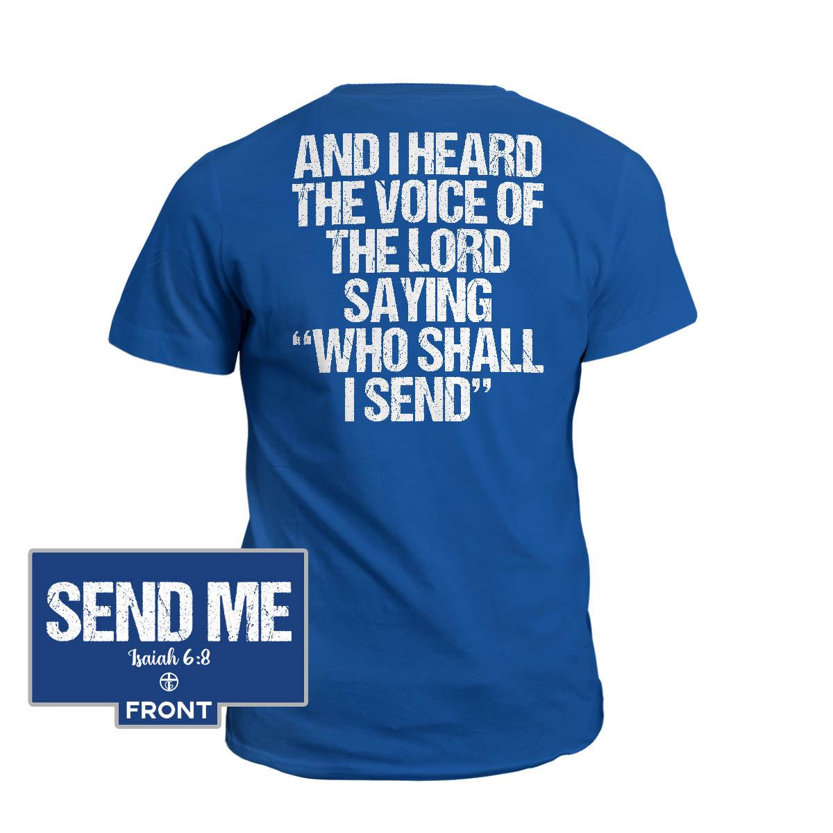 Isaiah 6:8 “SEND ME” (Front and Back Print)