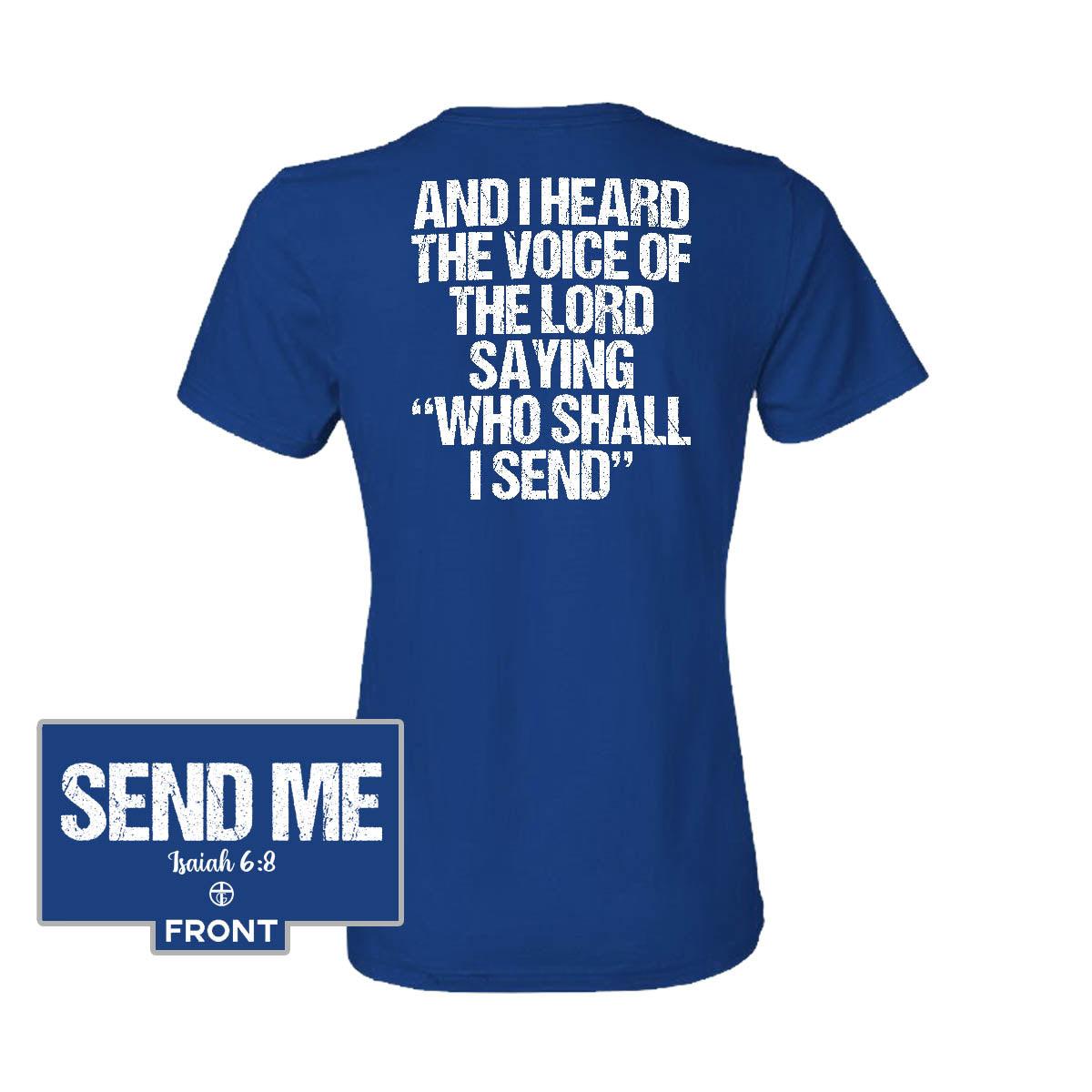 Isaiah 6:8 “SEND ME” (Front and Back Print) - Our True God