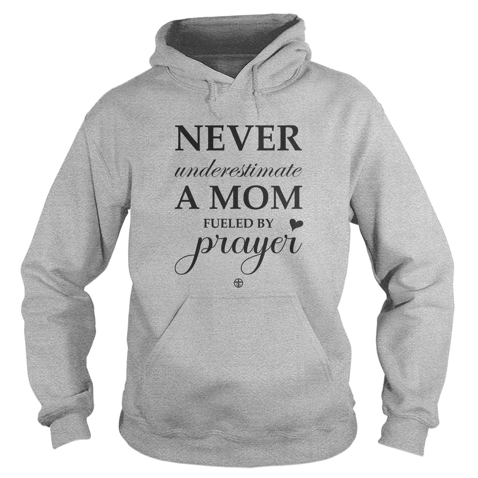 Never Underestimate A Mom Fueled By Prayer - Our True God