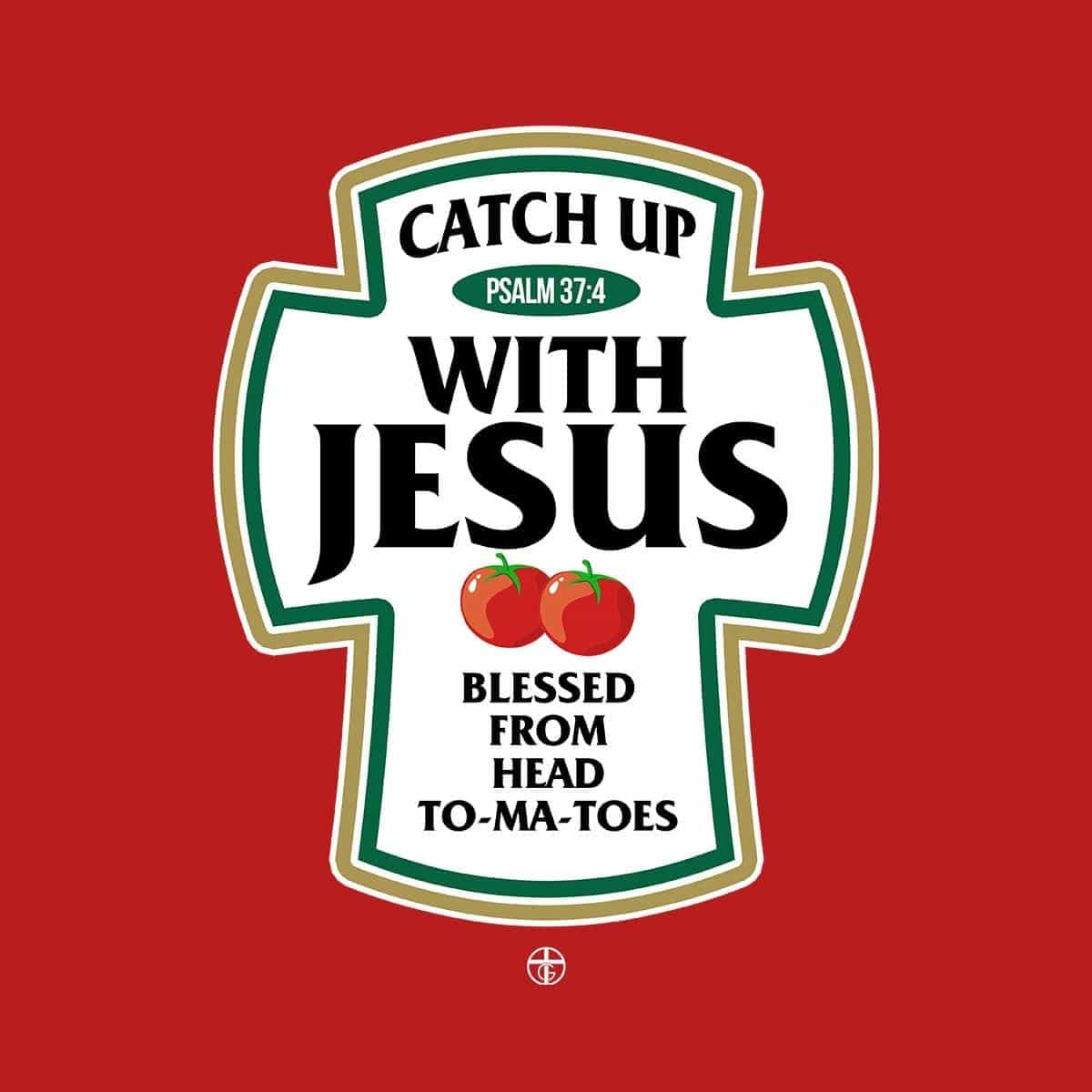 Our True God Apparel Catch Up With Jesus