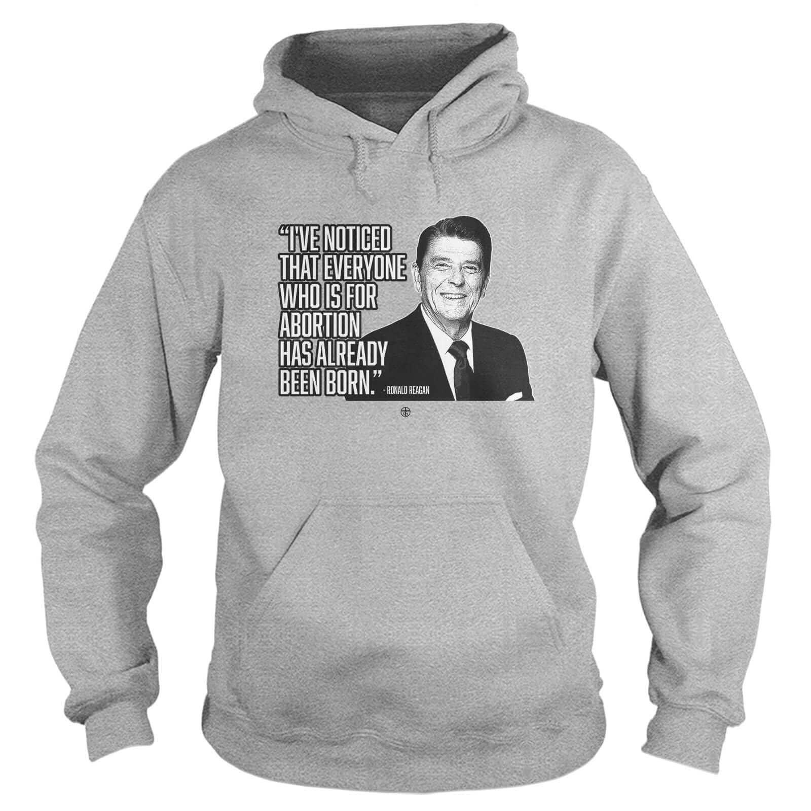 Our True God Apparel Hoodie / Grey / S I've Noticed that Everyone Who is for Abortion