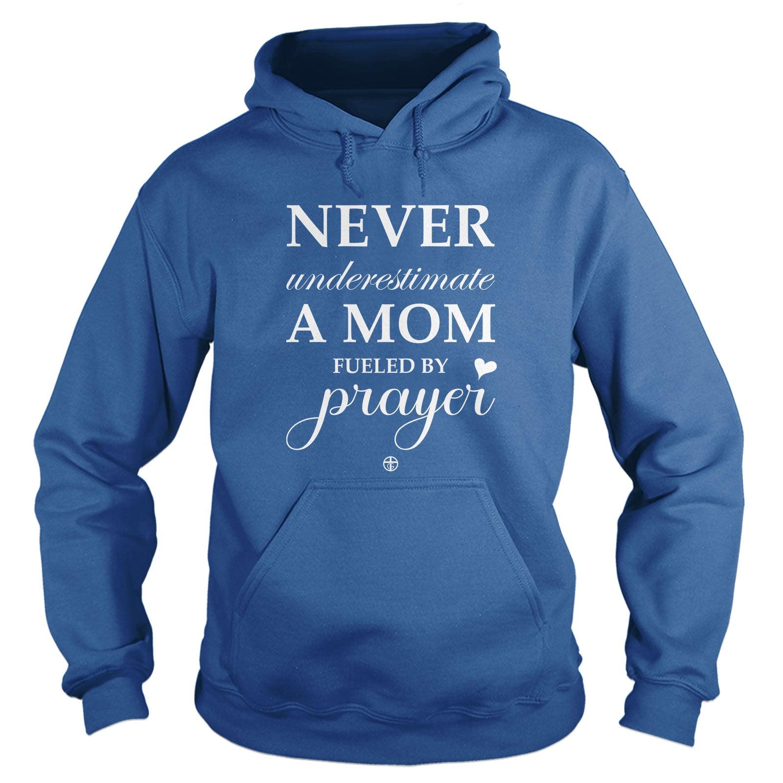 Our True God Apparel Hoodie / Royal Blue / S Never Underestimate A Mom Fueled By Prayer