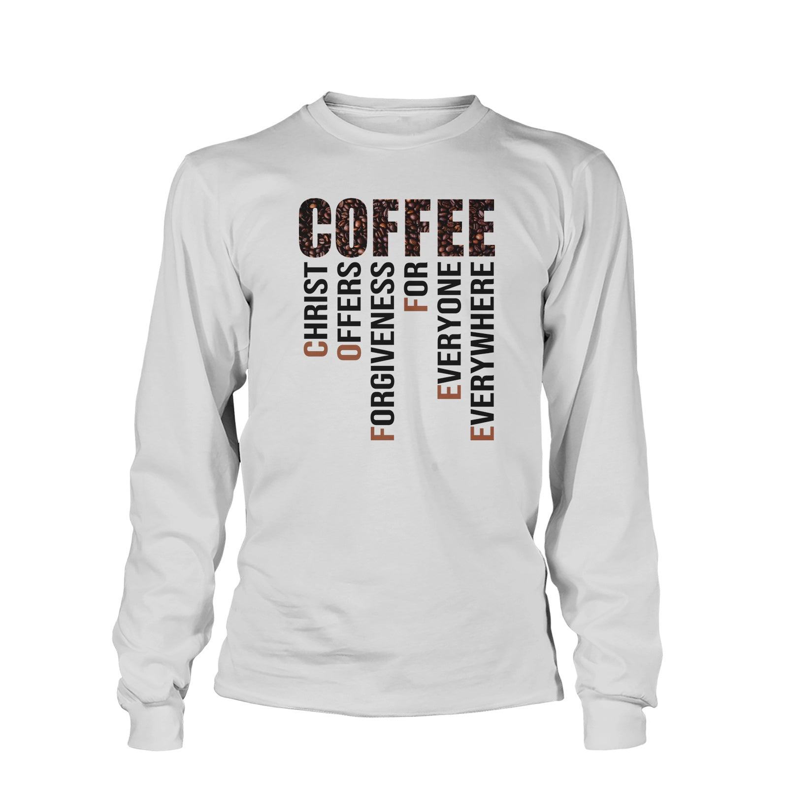 Our True God Apparel Long Sleeves / White / S Coffee Christ Offers Forgiveness Long Sleeve