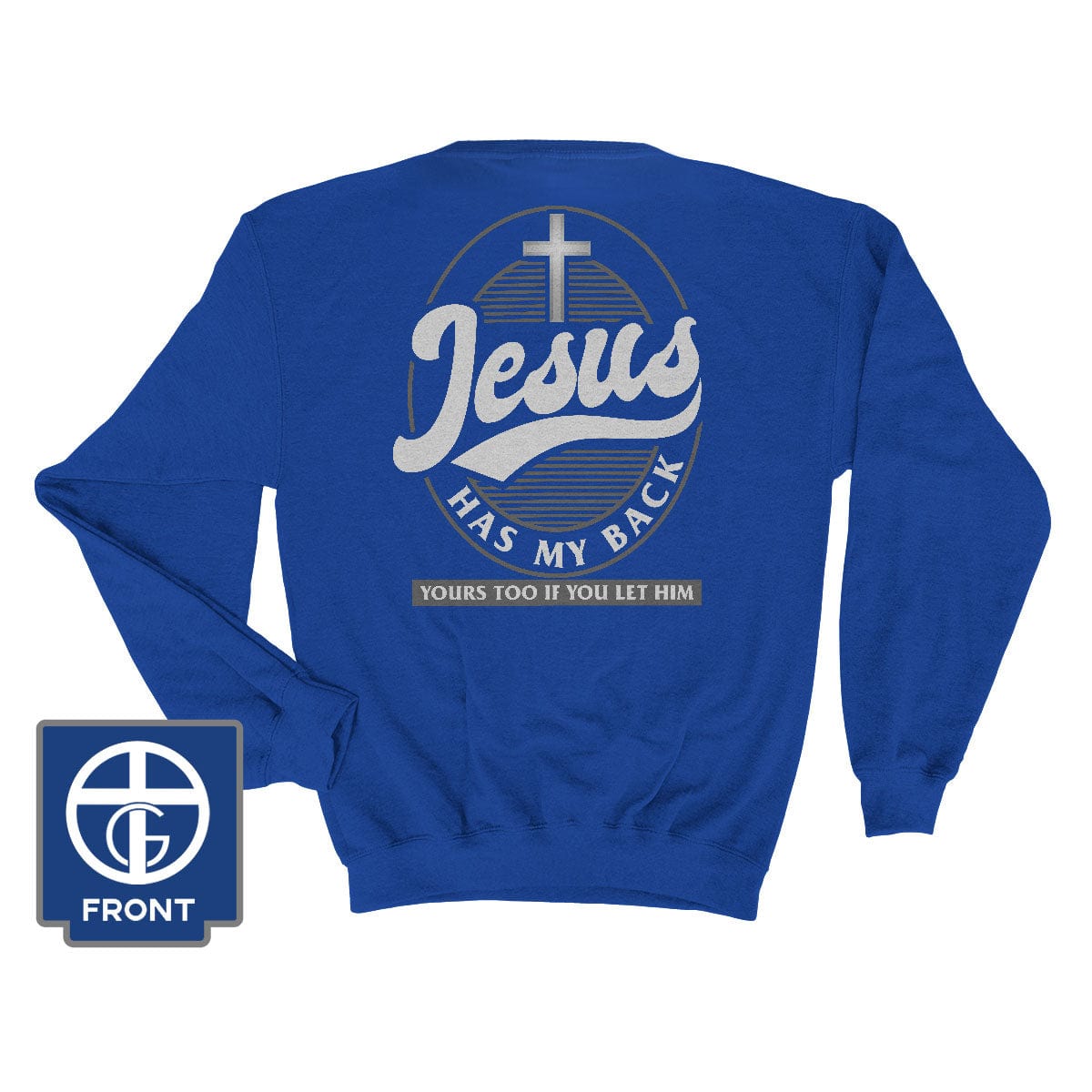 Our True God Apparel Sweatshirt / Royal Blue / S Jesus Has My Back (Back Print) Long Sleeves