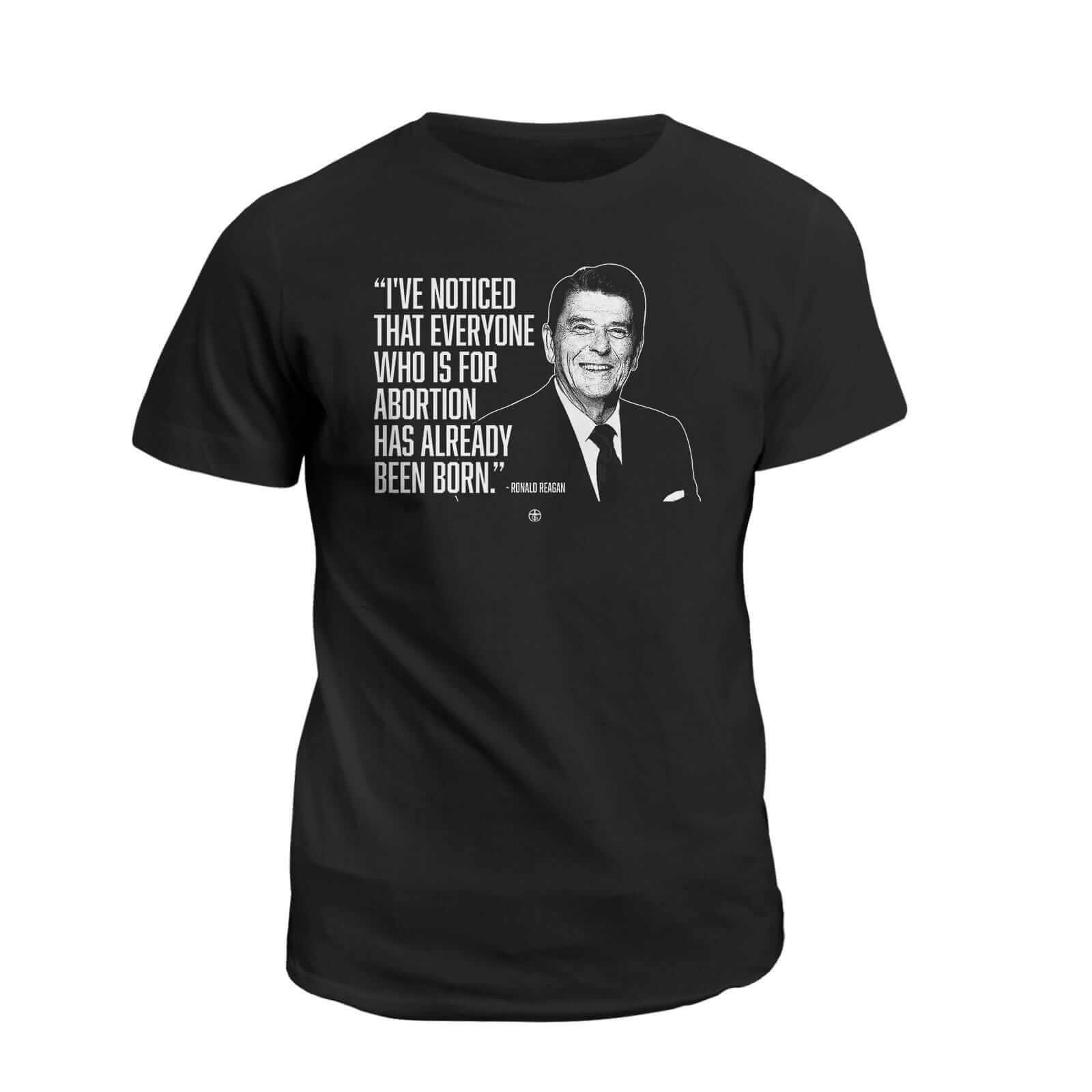 Our True God Apparel T-Shirt / Black / S I've Noticed that Everyone Who is for Abortion