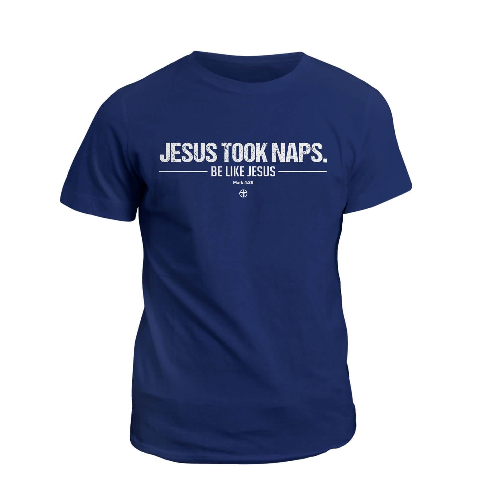 Our True God Apparel T-Shirt / Navy / S Jesus Took Naps