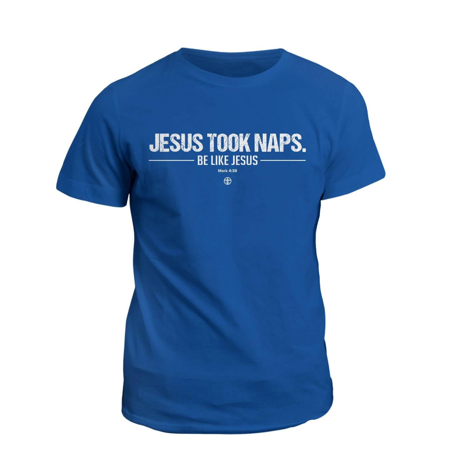 Our True God Apparel T-Shirt / Royal Blue / S Jesus Took Naps