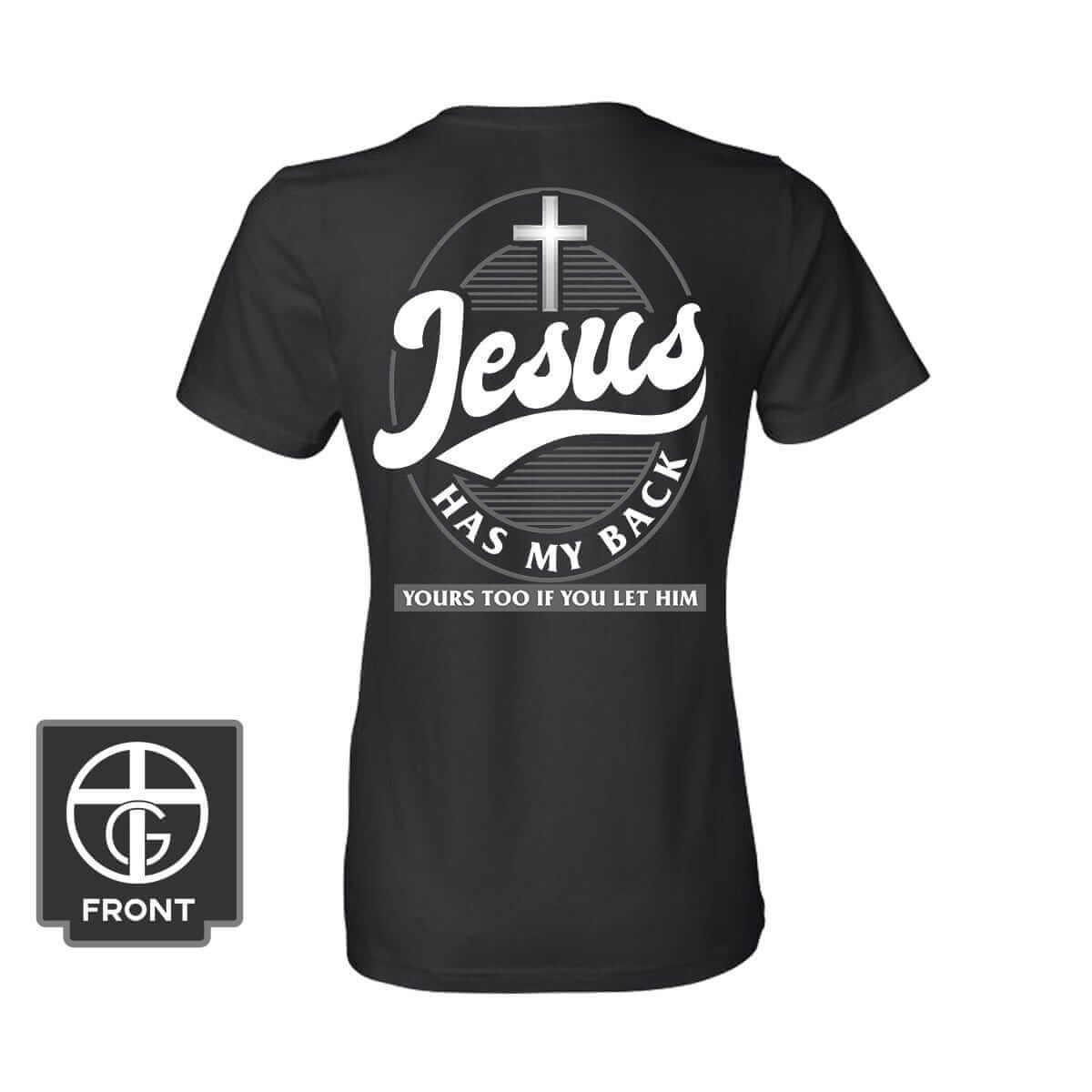 Our True God Apparel Women's Shirt / Black / S Jesus Has My Back (Back Print)