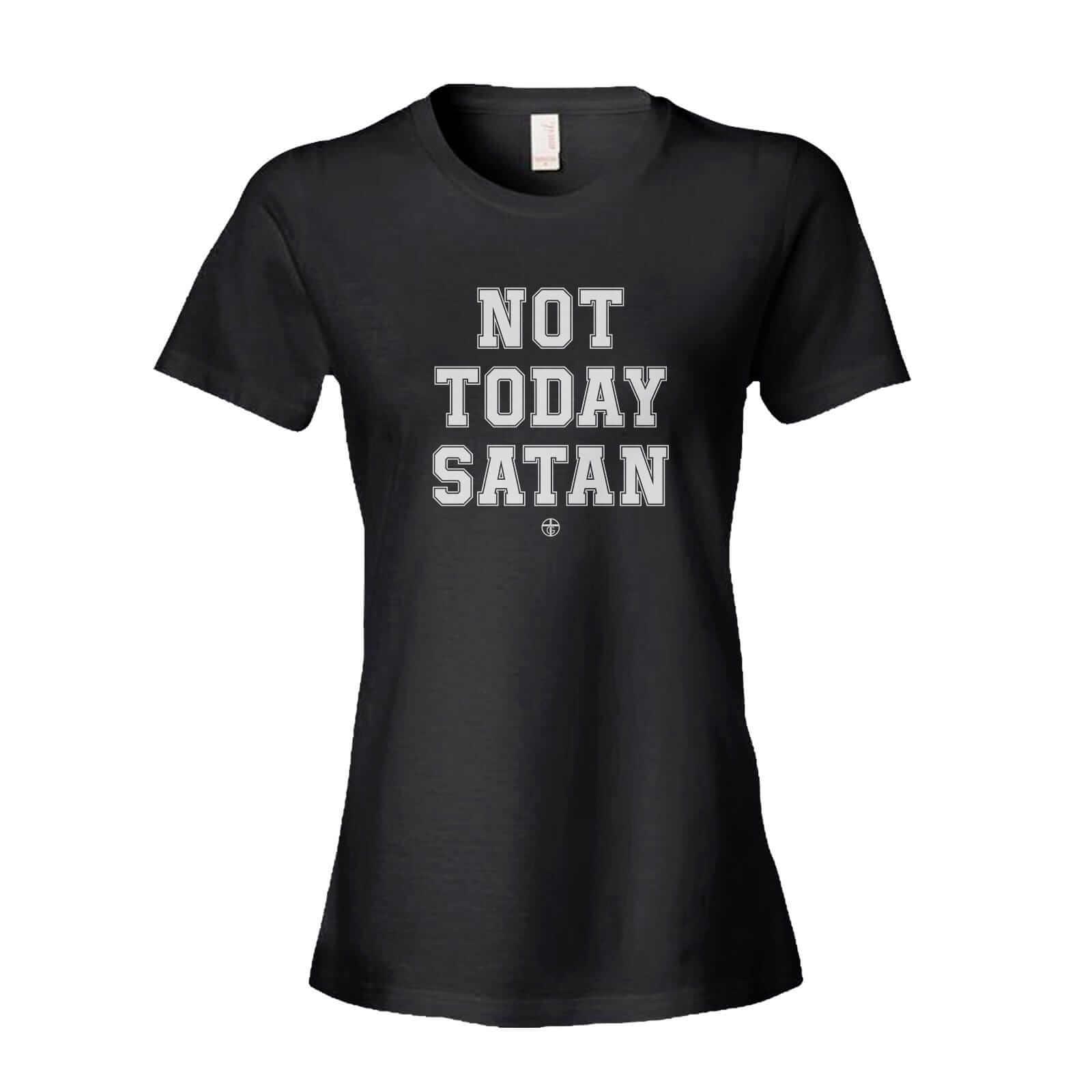 Our True God Apparel Women's Shirt / Black / S Not Today Satan