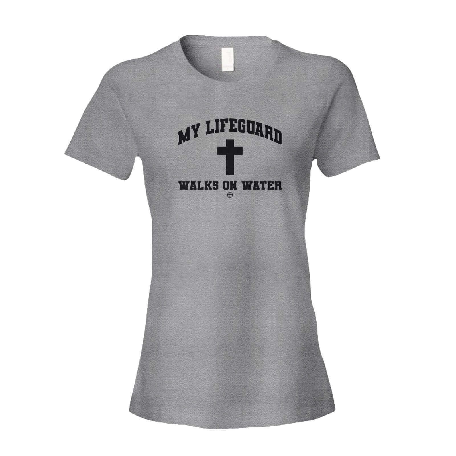 Our True God Apparel Women's Shirt / Grey / S My Lifeguard Walks on Water